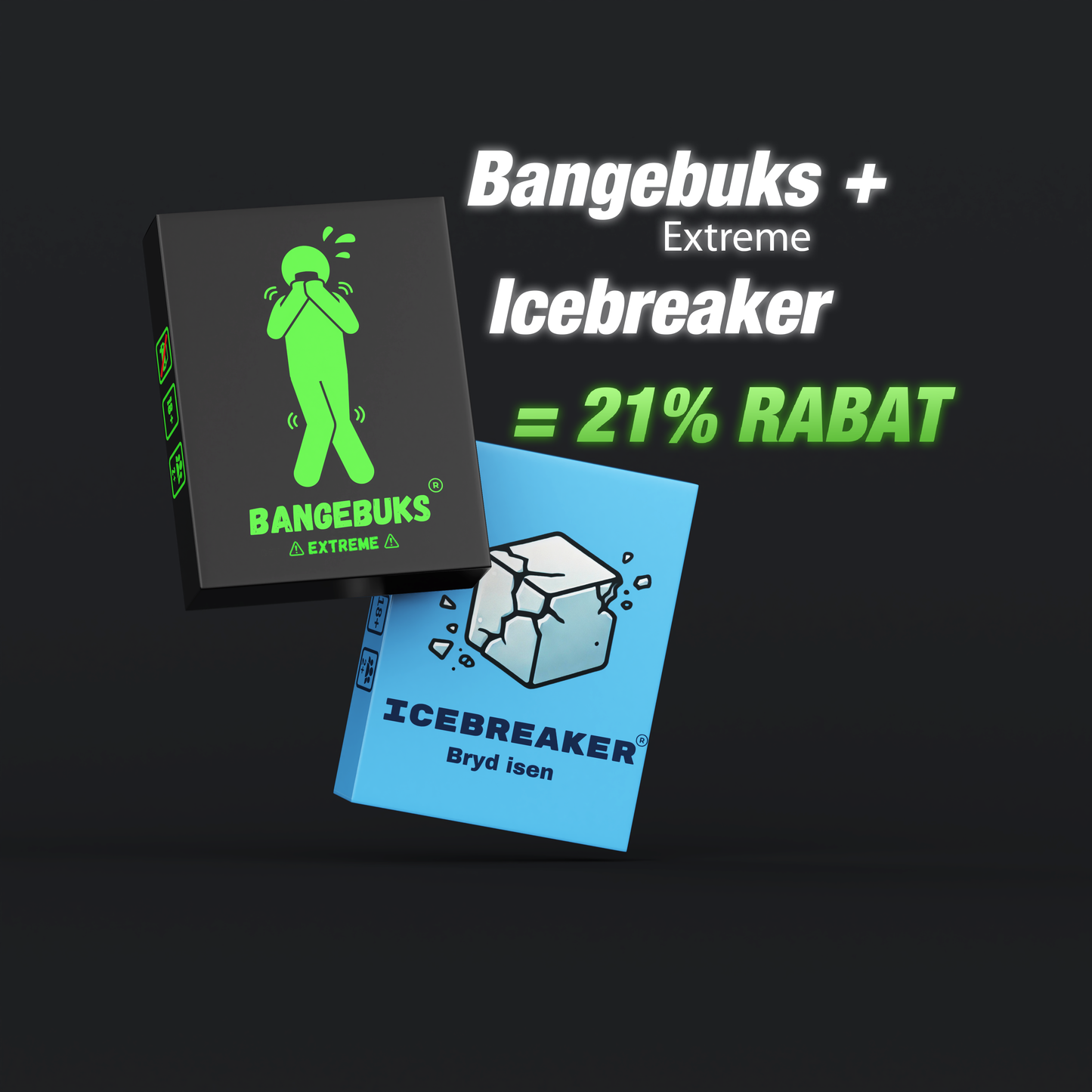 BANGEBUKS EXTREME + ICEBREAKER
